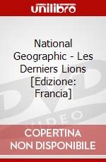 National Geographic - Les Derniers Lions [Edizione: Francia] dvd