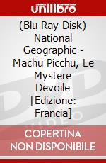 (Blu-Ray Disk) National Geographic - Machu Picchu, Le Mystere Devoile [Edizione: Francia] brd