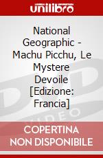 National Geographic - Machu Picchu, Le Mystere Devoile [Edizione: Francia] dvd