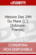 Histoire Des 24H Du Mans (L') [Edizione: Francia] dvd