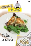 Cucinare Da Chef - Subito In Tavola dvd