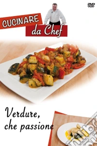 Cucinare Da Chef - Verdure, Che Passione dvd