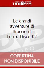 Le grandi avventure di Braccio di Ferro. Disco 02 dvd