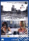 Come L'Ombra dvd