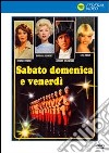 Sabato Domenica E Venerdi' dvd