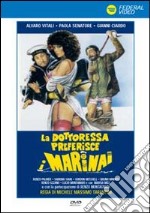 Dottoressa Preferisce I Marinai (La) dvd