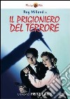 Il Prigioniero Del Terrore  dvd