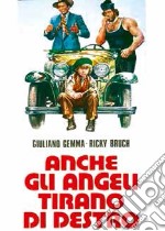 Anche Gli Angeli Tirano Di Destro dvd