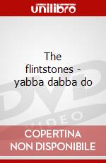 The flintstones - yabba dabba do dvd