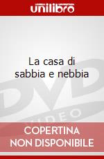 La casa di sabbia e nebbia dvd