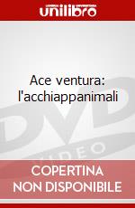 Ace ventura: l'acchiappanimali dvd