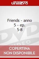 Friends - anno 5 - ep. 5-8 dvd