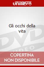 Gli occhi della vita dvd