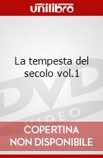 La tempesta del secolo vol.1 dvd