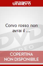 Corvo rosso non avrai il ... dvd