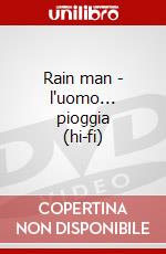 Rain man - l'uomo... pioggia (hi-fi) dvd