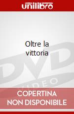 Oltre la vittoria dvd