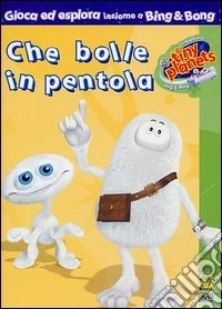 Tiny Planets. Vol. 05. Che bolle in pentola dvd