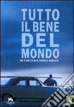 Tutto Il Bene Del Mondo dvd