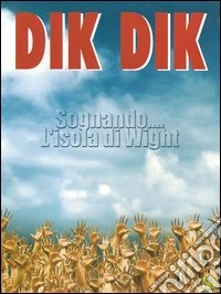 Dik Dik. Sognando... l'isola di Wight dvd