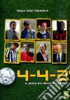 4-4-2 - Il Gioco Piu' Bello Del Mondo dvd