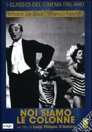 Noi Siamo Le Colonne (1956) film in dvd di Luigi Filippo D'Amico