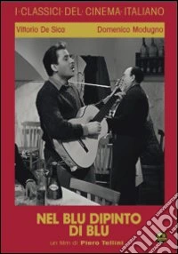 Nel blu dipinto di blu dvd