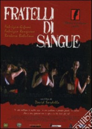 Fratelli Di Sangue (2006) film in dvd di David Sordella