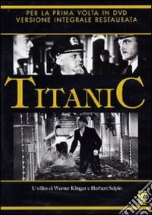 Titanic (1943) film in dvd di Herbert Selpin, Werner Klingler