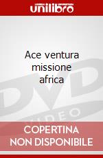 Ace ventura missione africa dvd