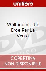 Wolfhound - Un Eroe Per La Verita' dvd