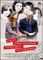 Non Prendere Impegni Stasera dvd