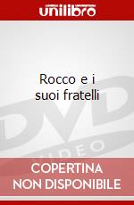 Rocco e i suoi fratelli dvd