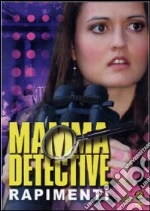 Mamma Detective - Rapimenti
