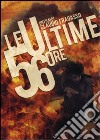 Ultime 56 Ore (Le) dvd
