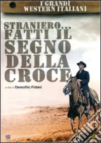 Straniero... Fatti Il Segno Della Croce dvd