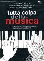 Tutta Colpa Della Musica