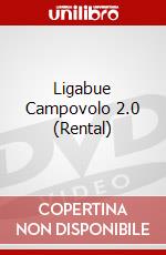 Ligabue Campovolo 2.0 (Rental) film in dvd
