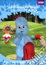 Foresta Dei Sogni (La) - Benvenuto Iggle Piggle! #02 dvd