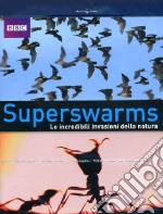 (Blu-Ray Disk) Superswarms - Le Incredibili Invasioni Della Natura brd