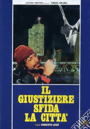 Giustiziere Sfida La Citta' (Il) film in dvd di Umberto Lenzi