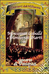 Monserrat Caballe / Monserrat Marti - Concerto Di Pasqua dvd