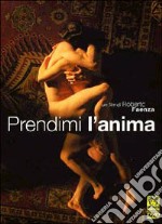 Prendimi L'Anima (2 Dvd) dvd