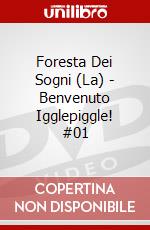 Foresta Dei Sogni (La) - Benvenuto Igglepiggle! #01 dvd