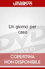 Un giorno per caso dvd