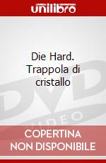 Die Hard. Trappola di cristallo dvd