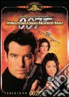 007 - Il Domani Non Muore Mai dvd