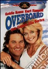 Overboard - Una Coppia Alla Deriva dvd