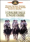 Cavalieri Dalle Lunghe Ombre (I) film in dvd di Walter Hill