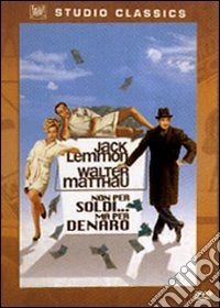 Non Per Soldi Ma Per Denaro dvd